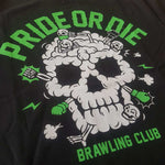 T-shirt Pride or Die Brawling Club