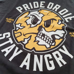 T-shirt Pride or Die Stay Angry